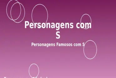 Personagens com S: Personagens Famosos com S