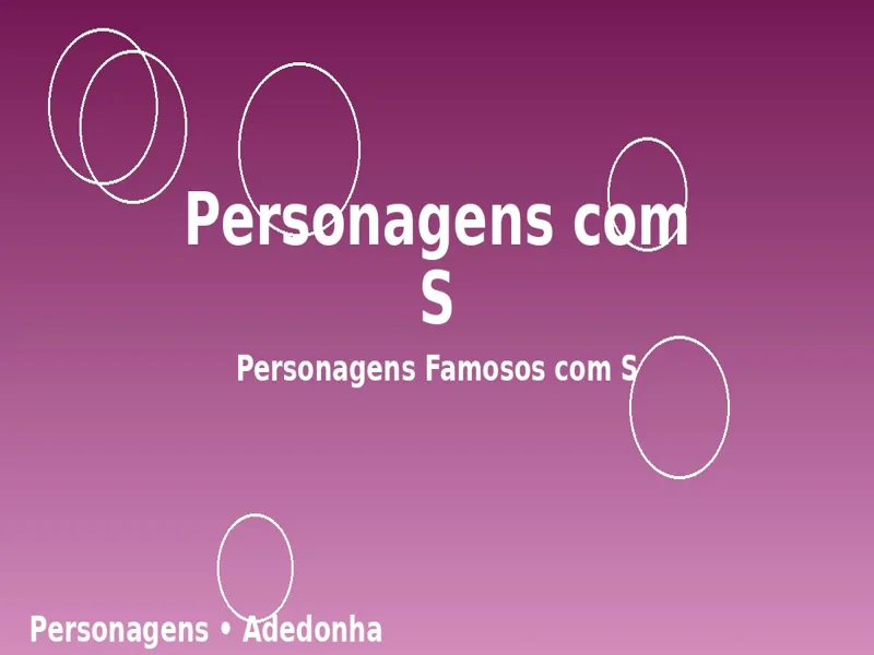 Personagens com S: Personagens Famosos com S 1 Personagens com S: Personagens Famosos com S