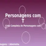 Personagens com T: Lista Completa de Personagens com T