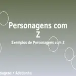 Personagens com Z: Exemplos de Personagens com Z