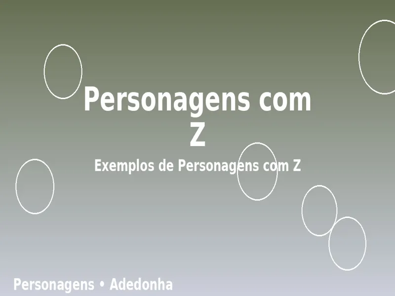 Personagens com Z: Exemplos de Personagens com Z