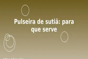 Pulseira de sutiã: para que serve