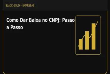 Como Dar Baixa no CNPJ: Passo a Passo