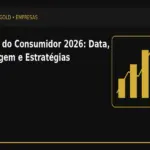 Dia do Consumidor 2026: Data, Origem e Estratégias