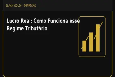 Lucro Real: Como Funciona esse Regime Tributário