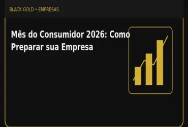 Mês do Consumidor 2026: Como Preparar sua Empresa