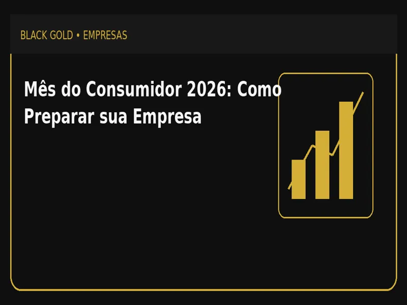 Mês do Consumidor 2026: Como Preparar sua Empresa 1 Mês do Consumidor 2026: Como Preparar sua Empresa