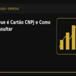 O Que é Cartão CNPJ e Como Consultar