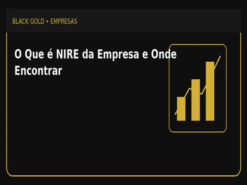 O Que é NIRE da Empresa e Onde Encontrar 1 O Que é NIRE da Empresa e Onde Encontrar