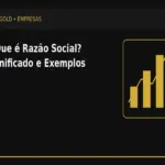 O Que é Razão Social? Significado e Exemplos