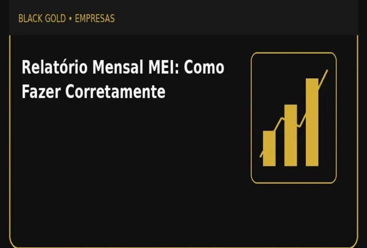 Relatório Mensal MEI: Como Fazer Corretamente