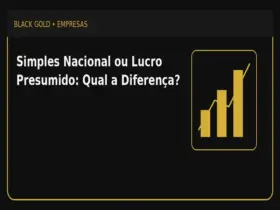 Simples Nacional ou Lucro Presumido: Qual a Diferença?