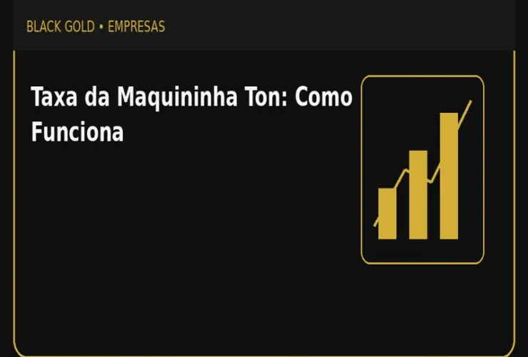 Taxa da Maquininha Ton: Como Funciona
